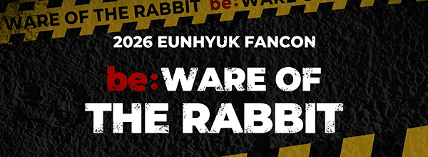 『2026 EUNHYUK FANCON [be:WARE OF THE RABBIT] IN TOKYO』